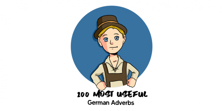 The 100 Most Useful German Adverbs My Daily German